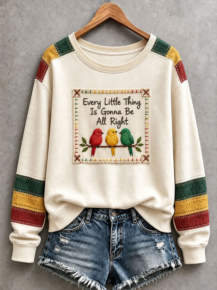 Women's Every Little Thing Is Gonna Be All Right Sweatshirt