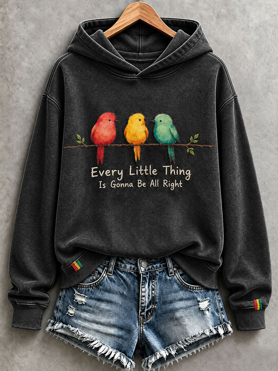Women's Every Little Thing Is Gonna Be All Hoodie