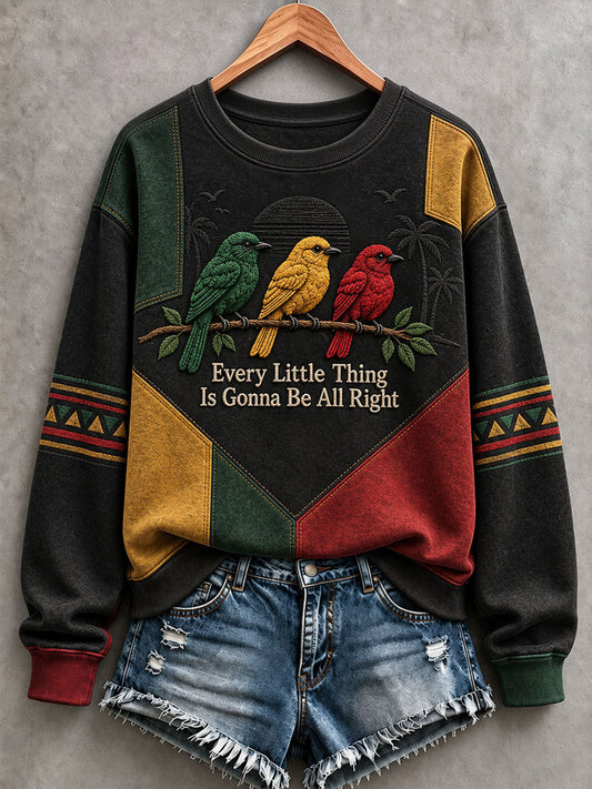 Women's Every Little Thing Is Gonna Be All Right  Sweatshirt