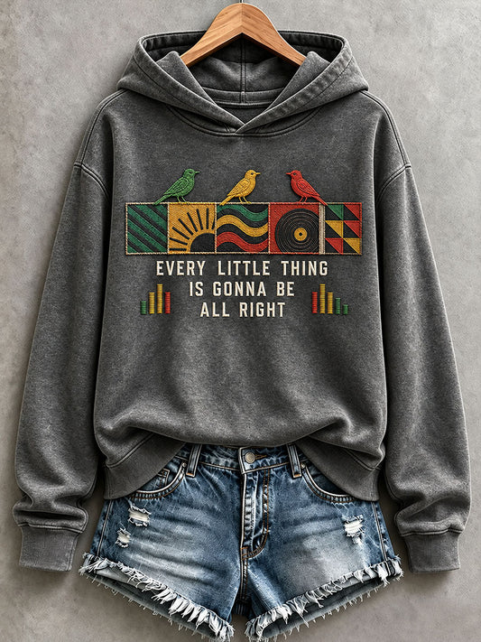 Women's Every Little Thing Is Gonna Be All Right Hoodie